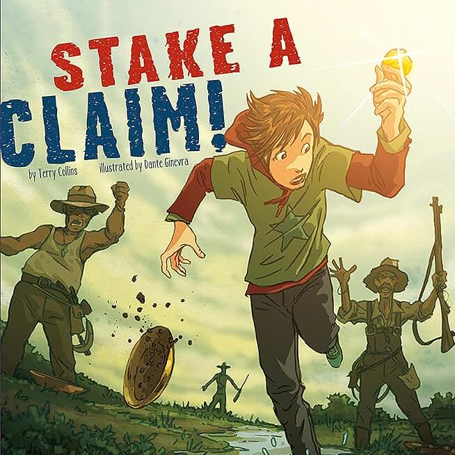 Stake a Claim!: Nickolas Flux and the California Gold Rush