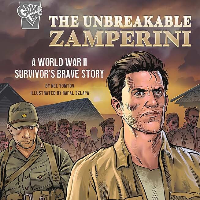 The Unbreakable Zamperini: A World War II Survivor's Brave Story: Amazing World War II Stories (Unabridged)