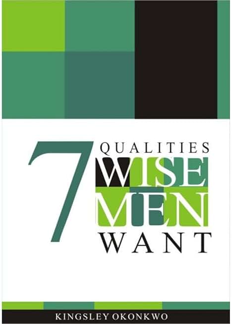 7 Qualities Wise Men Want