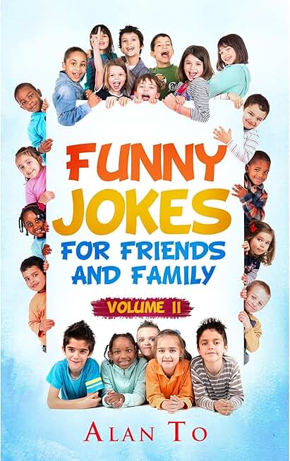 Funny Jokes for Friends and Family 2