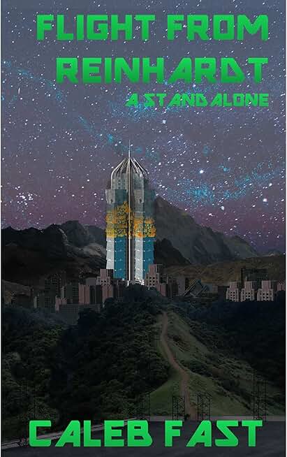 Flight From Reinhardt: An Apocalyptic Military Sci-Fi Standalone