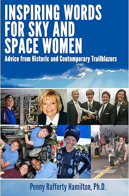Inspiring Words for Sky and Space Women: Advice from Historic and Contemporary Trailblazers