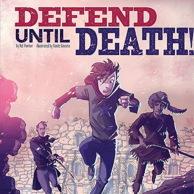 Defend Until Death!: Nickolas Flux and the Battle of the Alamo (Nickolas Flux History Chronicles) (Unabridged)