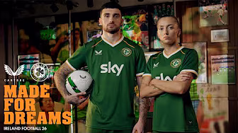 Made For Dreams | Introducing our 2026 Ireland Football Men’s and Women’s Home & Away jerseys 🇮🇪