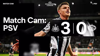 A BIG UCL WIN ✨ Match Cam 🎥 Newcastle United 3 PSV 0