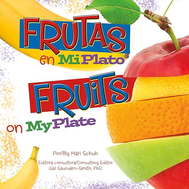 Frutas en MiPlato/Fruits on MyPlate (Spanish and English Edition): ¿Qué hay en MiPlato?/What’s on My Plate? (Unabridged)