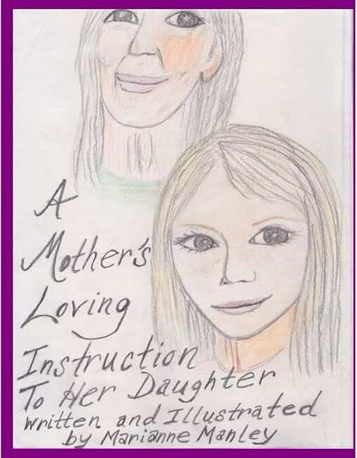 A Mother's Loving Instruction to Her Daughter