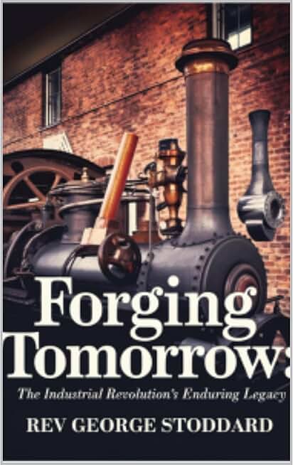 Forging Tomorrow:: The Industrial Revolution's Enduring Legacy