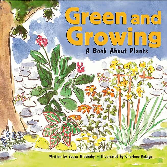 Green and Growing: A Book About Plants