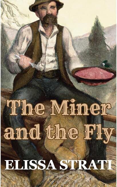 The Miner and the Fly: A Short Story