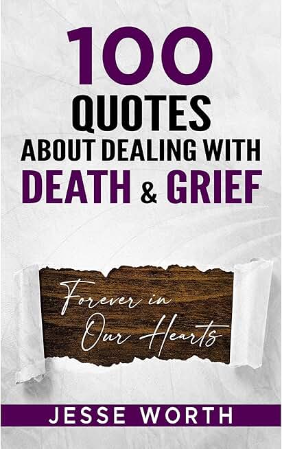 100 Quotes About Dealing with Death & Grief