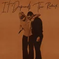 It Depends (The Remix) (feat. Bryson Tiller & USHER)
