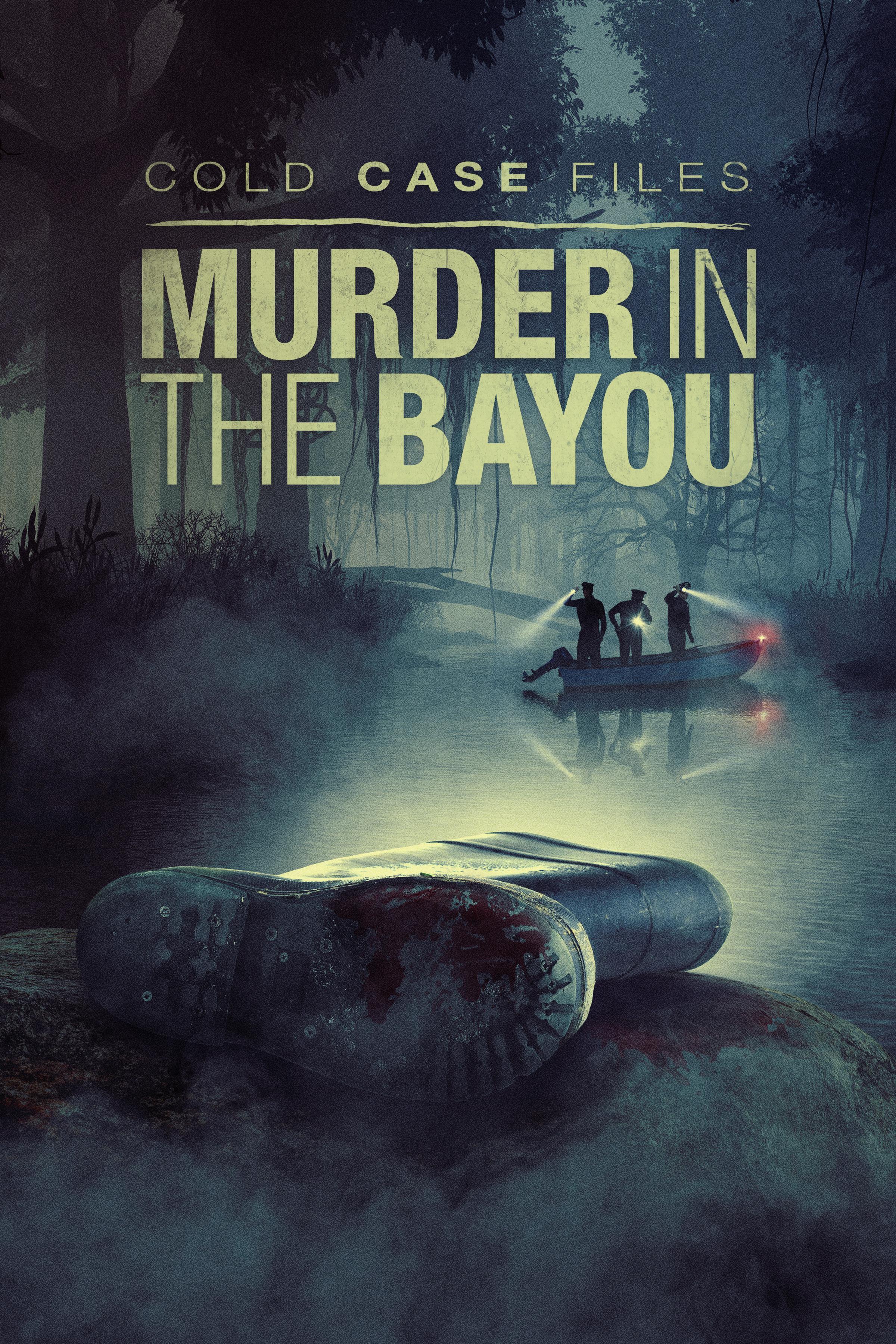 Poster Cold Case Files: Murder in the Bayou