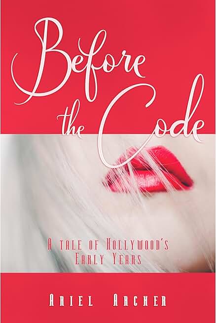 Before the Code: A Tale of Hollywood's Early Years