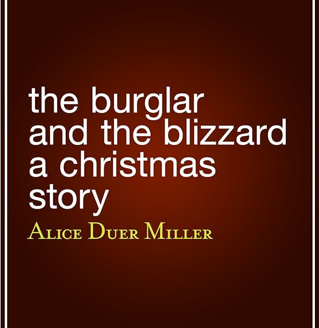 The Burglar and the Blizzard: A Christmas Story