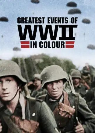 Greatest Events of WWII in Colour (2019) poster