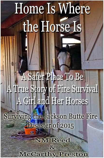 Home is Where the Horse Is: Surviving the Jackson Butte Fire Evacuation