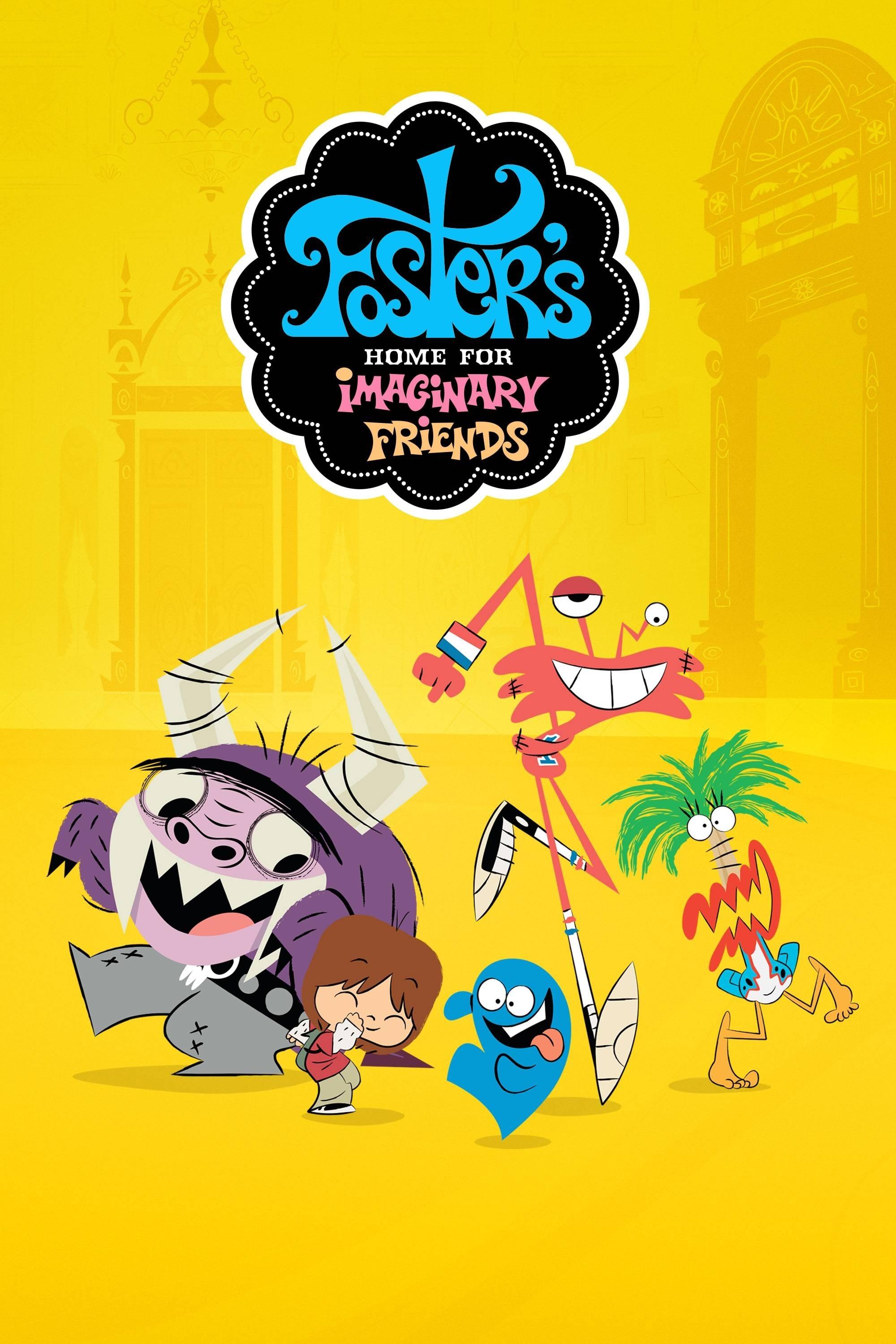 Poster Foster's Home for Imaginary Friends S1-S6