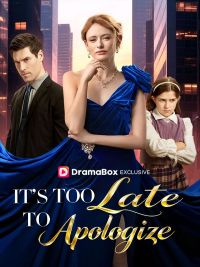 It's Too Late to Apologize