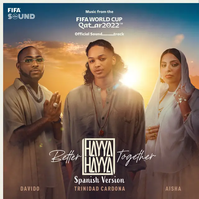 Hayya Hayya (Better Together) (Spanish Version) - Music from the FIFA World Cup Qatar 2022 Official Soundtrack