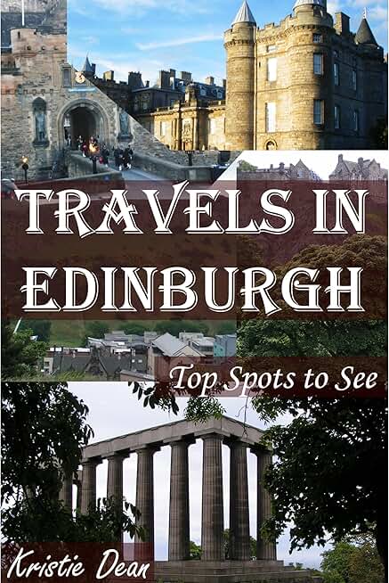 Travels in Edinburgh: Top Spots to See