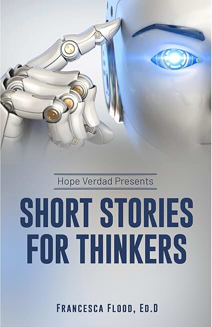 Hope Verdad Presents: Short Stories for Thinkers