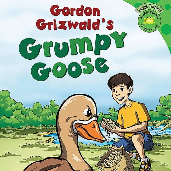 Gordon Grizwald's Grumpy Goose: Read-It! Readers: Tongue Twisters