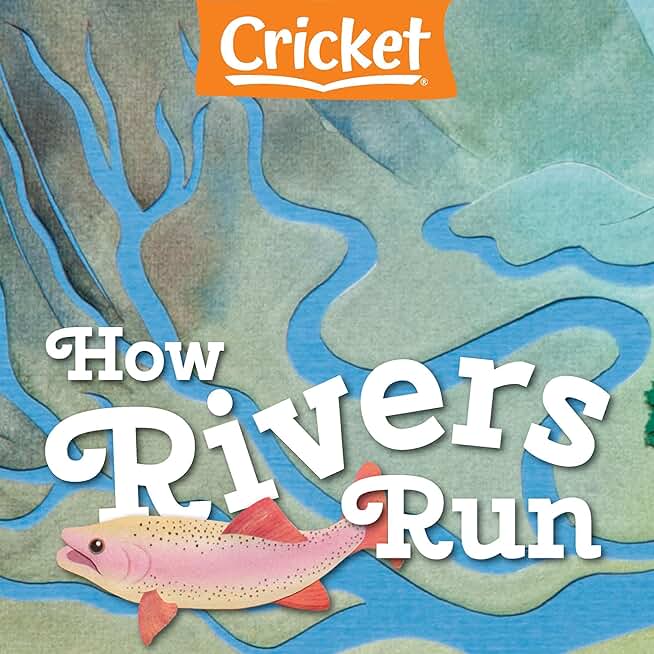 How Rivers Run
