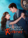 The Getaway Heiress Returns