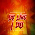 Do Like I Do - SpeedUp Version