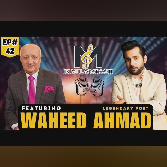 Interview of LEGENDARY POET WAHEED AHMAD | Episode 42 | Podcast with Syed Hassan Zada | IMS