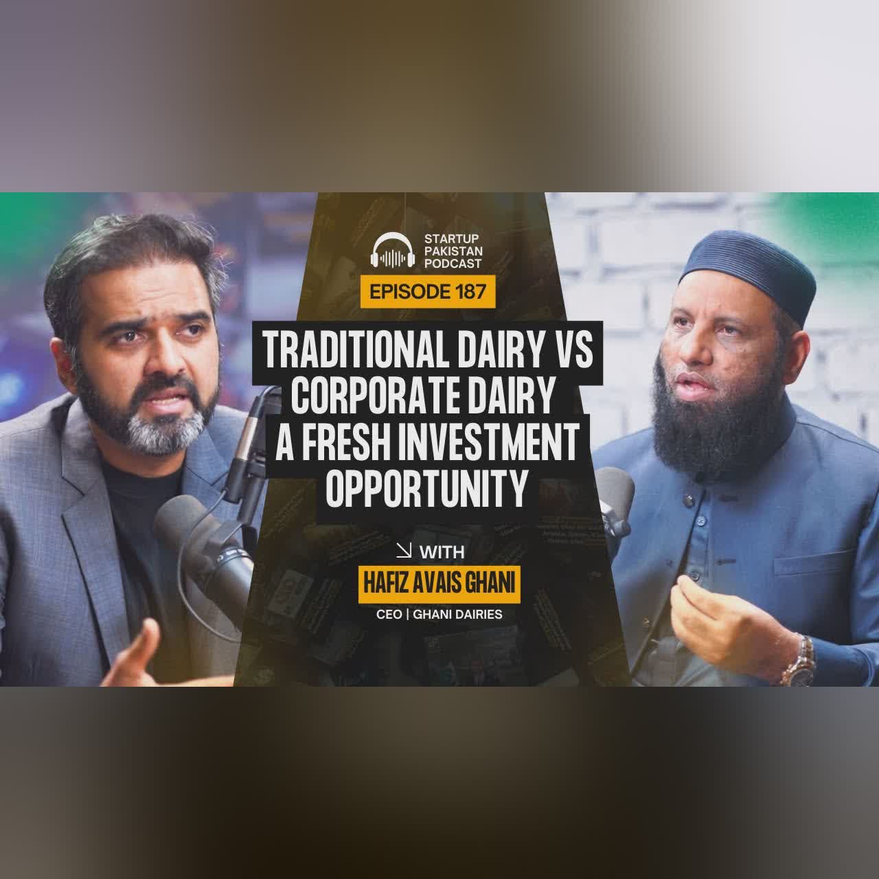 Traditional Dairy vs Corporate Dairy: A Fresh Investment Opportunity | Hafiz Avais Ghani | #187