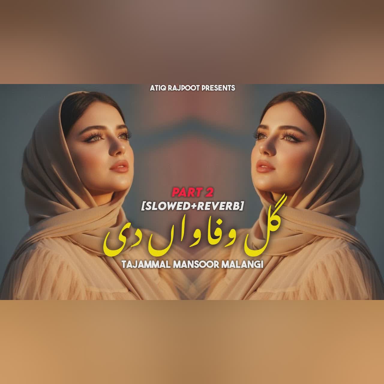 GAL WAFFAWAN DI 2(SLOWED+REVERB) - ASSI LATHAY HOAY KAL DEY DIN WANGO | TAJAMMAL MANSOOR MALANGI