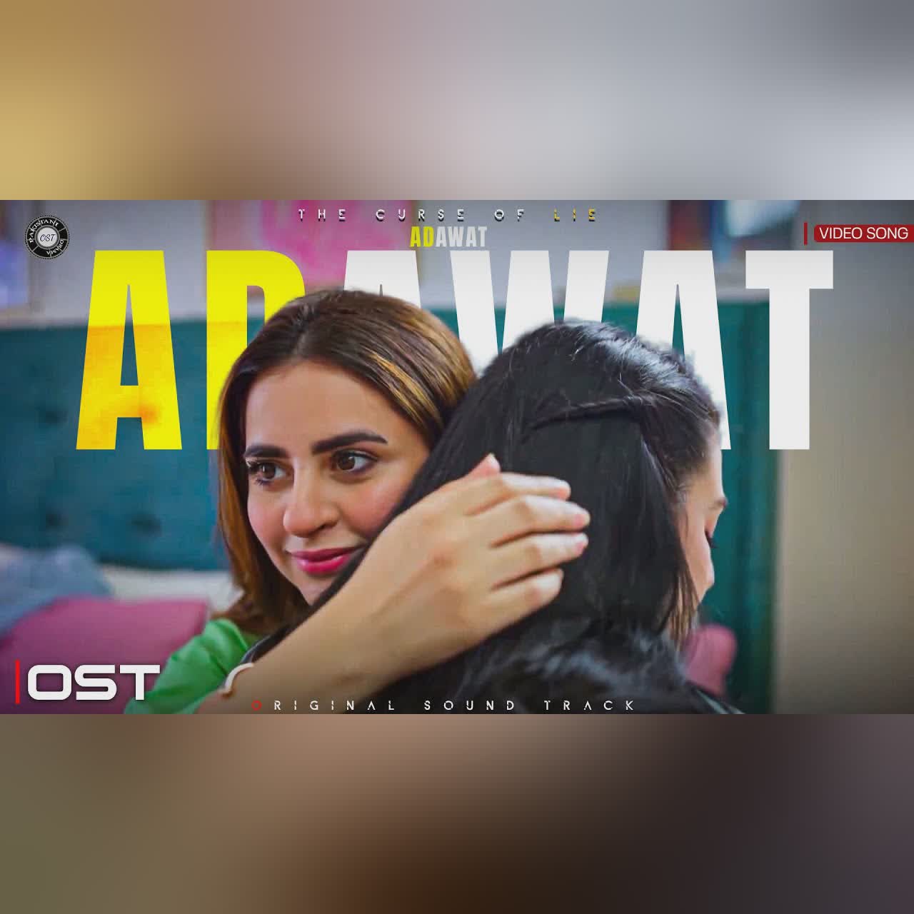 ADAWAT - OST | Video Song | Natasha Baig | Adnan Dhool | Pakistani Drama OST