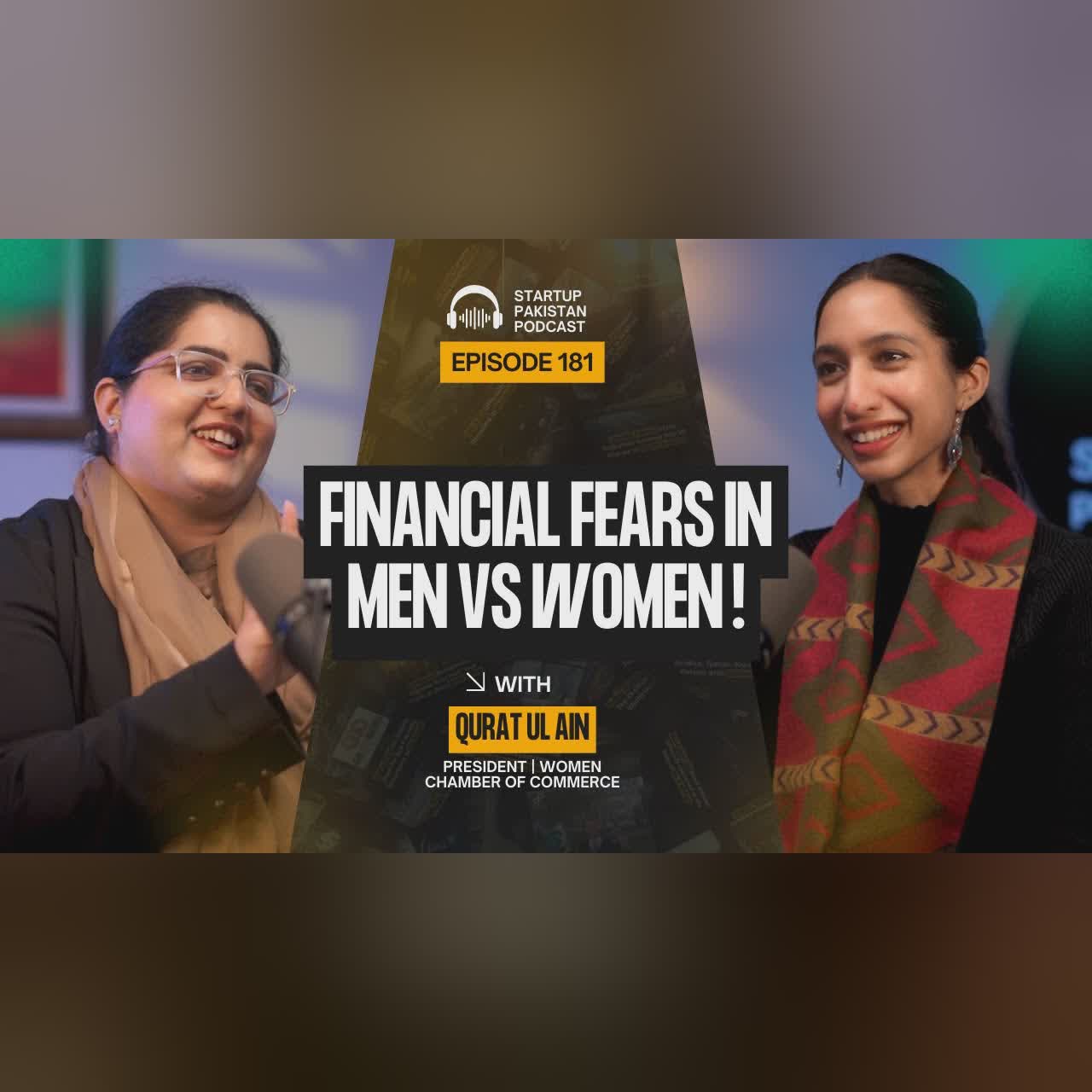 Financial Fears in Men Vs Women! | Qurat Ul Ain, President Women Chamber of Commerce | Podcast #181