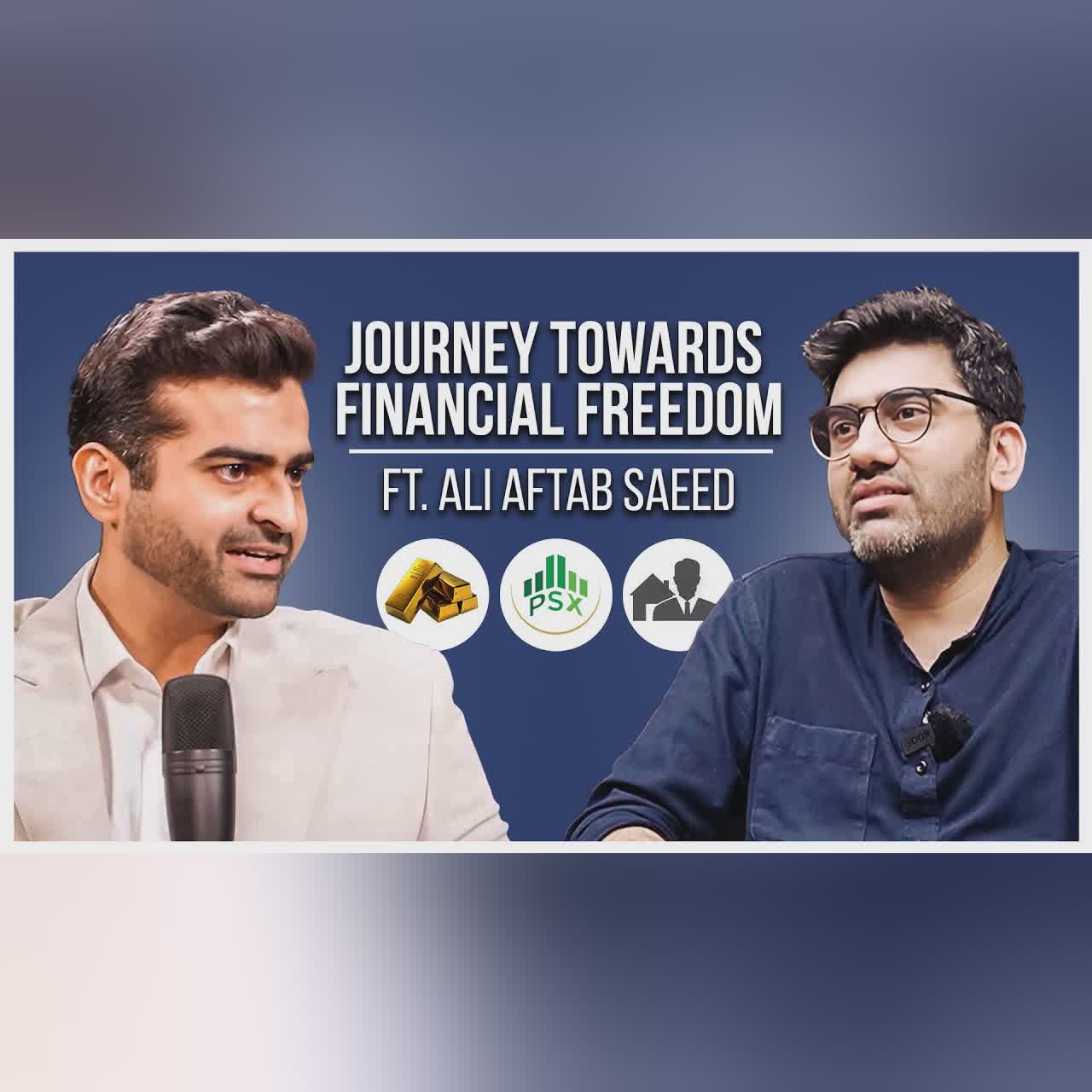 From Music to Financial Freedom - Ali Aftab Saeed's Journey towards Financial Freedom