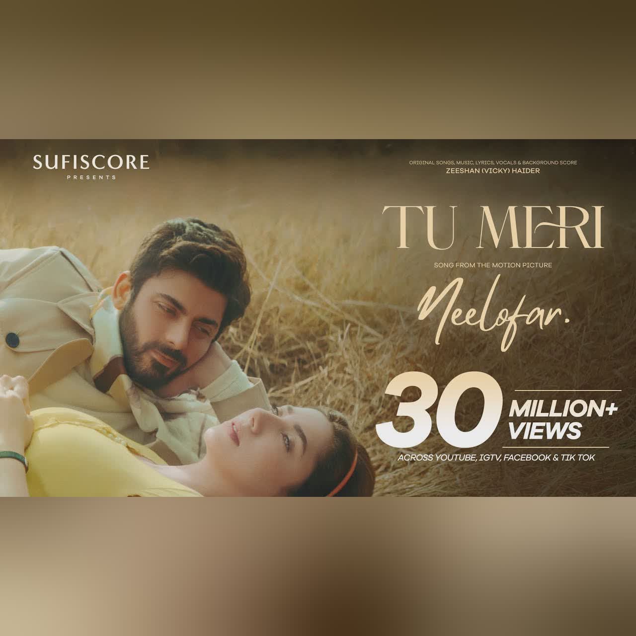 Tu Meri | Neelofar | Fawad Khan & Mahira Khan | Zeeshan (Vicky) Haider | New Song | Sufiscore