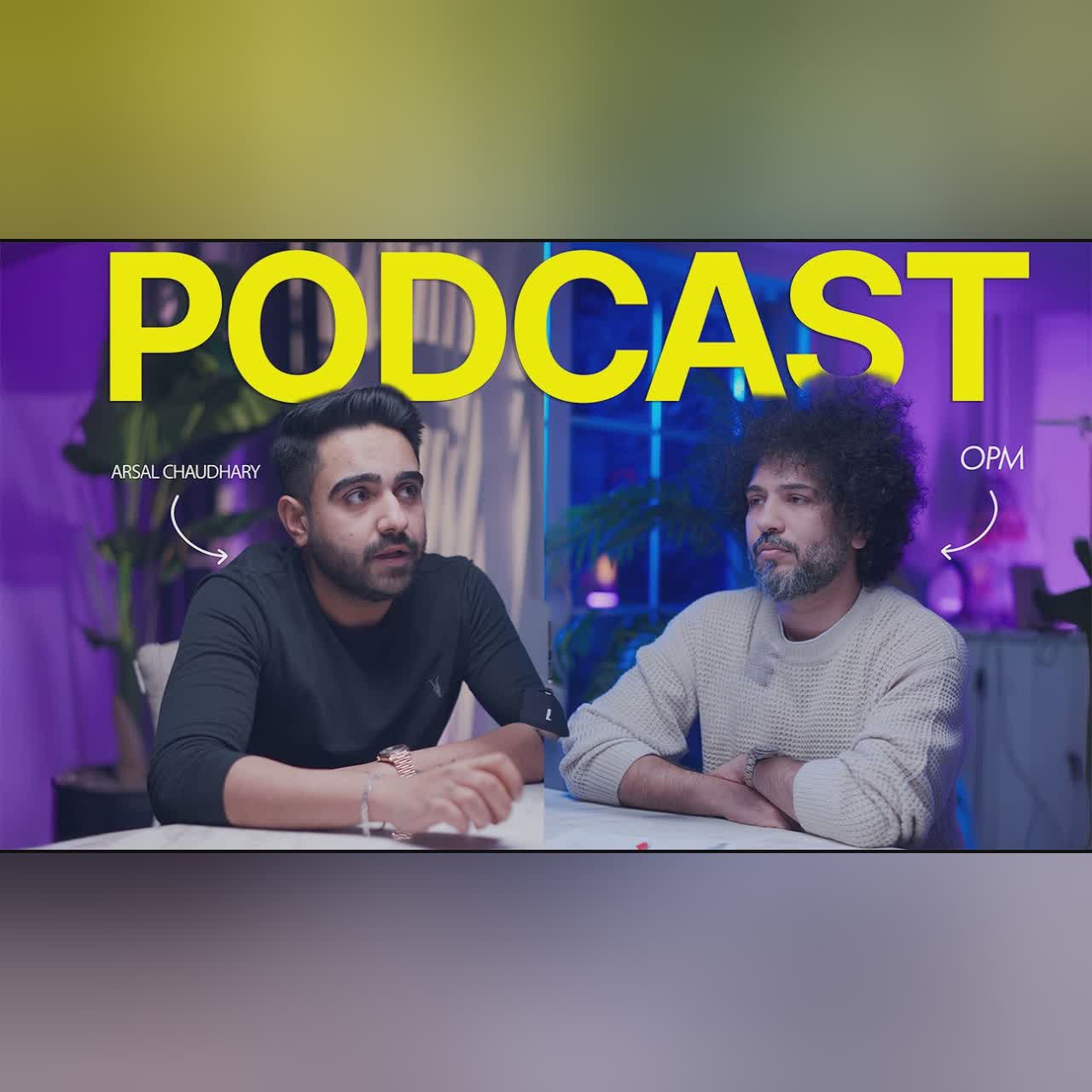 Arsal Chaudhry Reality, Anxiety & lot more on Open Mic with OPM | CEO United Group of Industries
