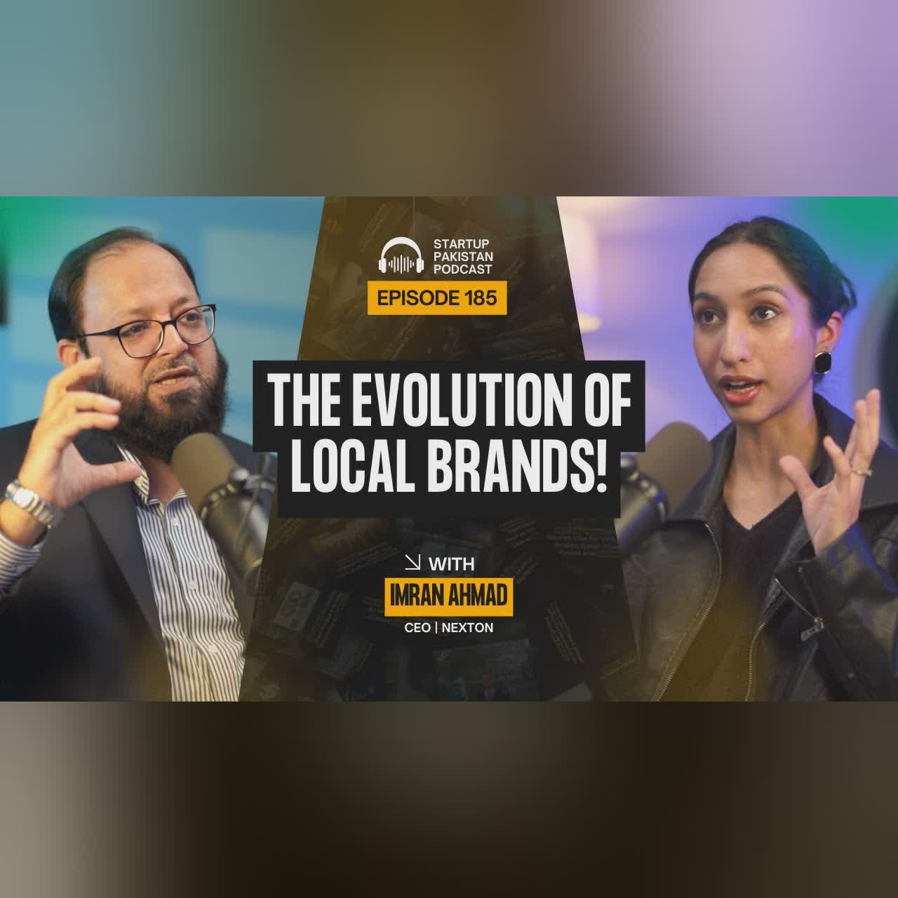 The Evolution of Local Brands! | Imran Ahmad, CEO Nexton | Podcast #185