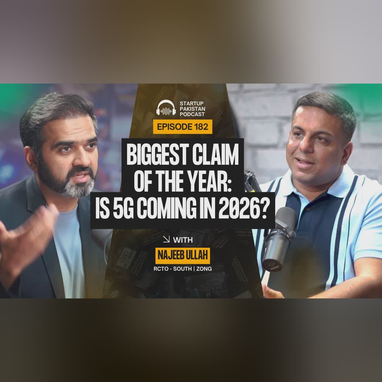 Biggest Claim of the Year: Is 5g coming in 2026? | Najeeb Ullah, RCTO - South, Zong | Podcast #182