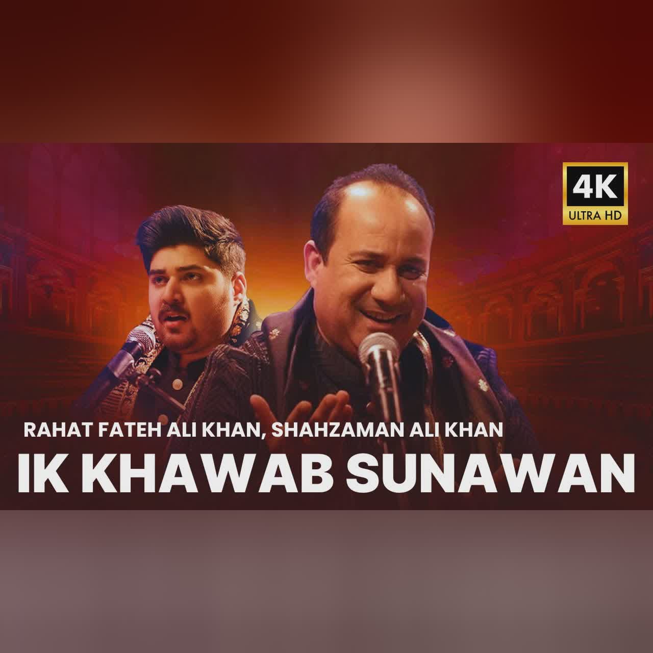 IK KHAWAB SUNAWAN | Rahat Fateh Ali Khan | Shahzaman Ali Khan | Ramadan 2025 | Official Video