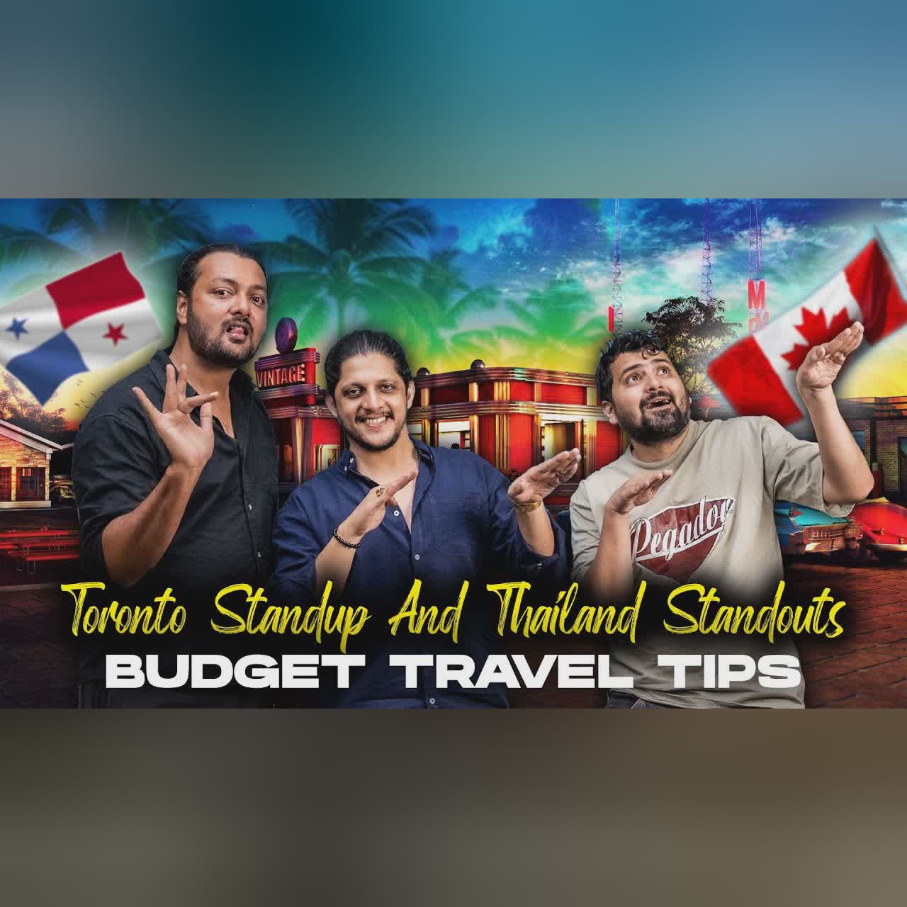 North America Adventures, Toronto Comedy, Panama Canal & Thailand Boys Trip! | Budget Travel Tips ๐