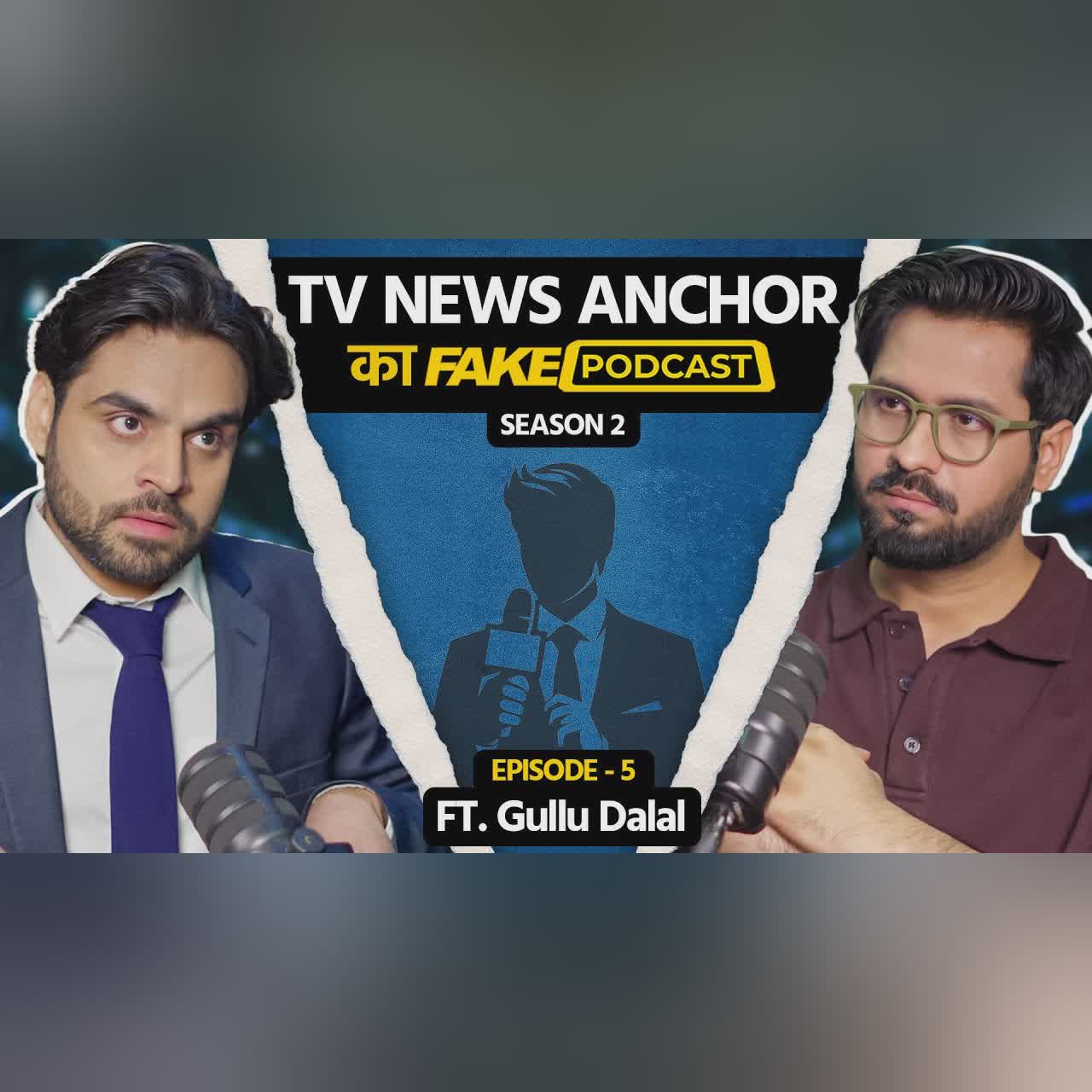 Fake Podcast with TV News Anchor - Gullu Dalal