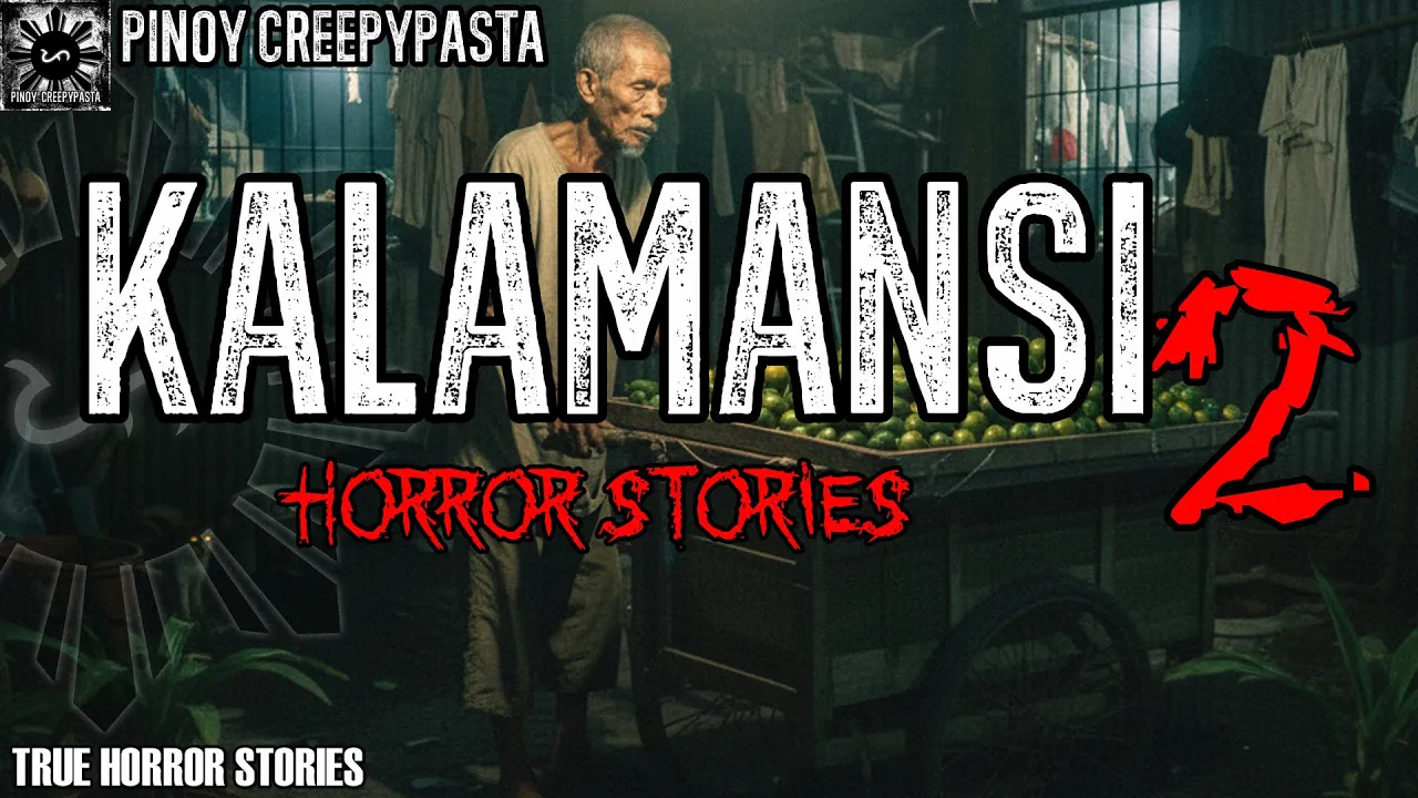KALAMANSI HORROR STORIES 2