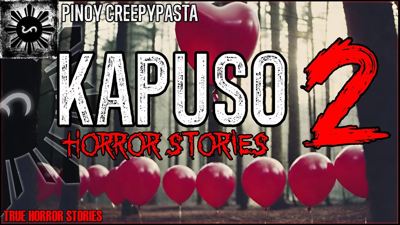 KAPUSO HORROR STORIES