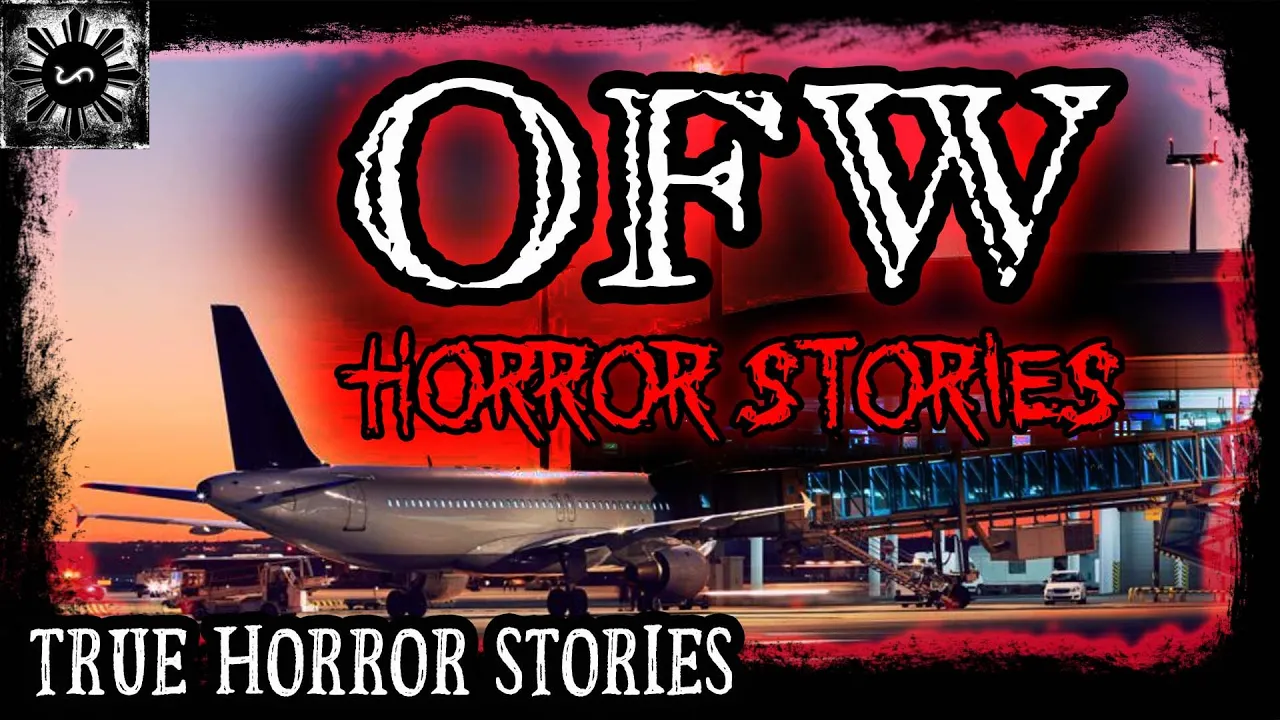 OFW HORROR STORIES
