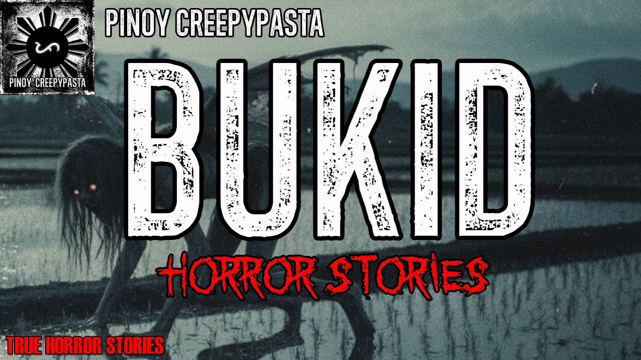 BUKID HORROR STORIES