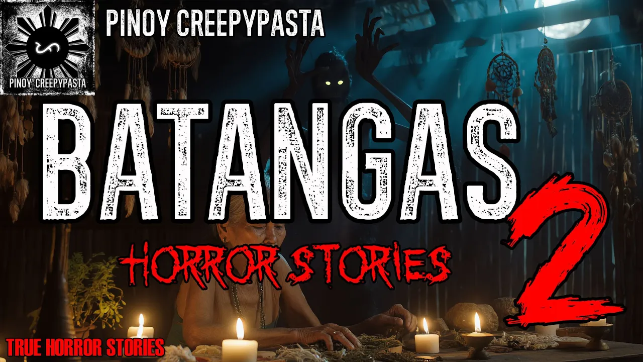 BATANGAS HORROR STORIES 2