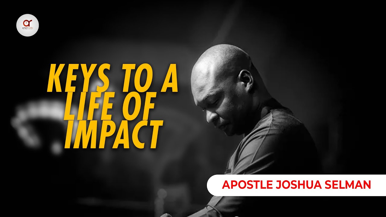 Keys to a Life of Impact - Apostle Joshua Selman ||| Birthday Broadcast Message