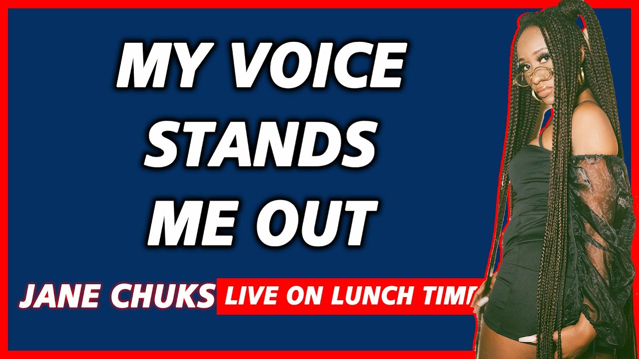 My voice stands me out | Jane Chuks Live on LunchTime